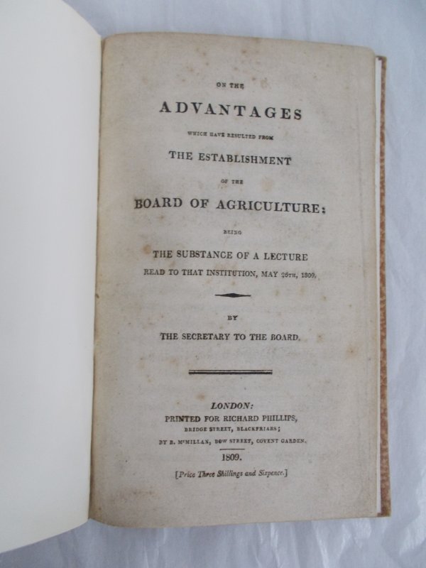On the Advantages which have resulted from the establishment of the Board of Agriculture: being the substance of a lecture read to that institution. London, Richard Phillips, 1809.