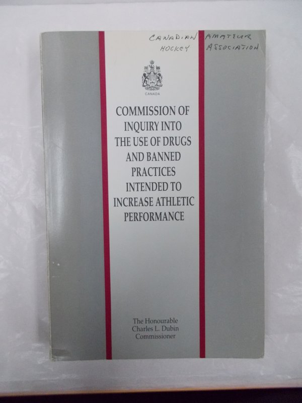 Commission of Inquiry into the Use of Drugs and Banned Practices Intended to Increase Athletic Performance. Ottawa, Canadian Government Publication Centre, 1990.
