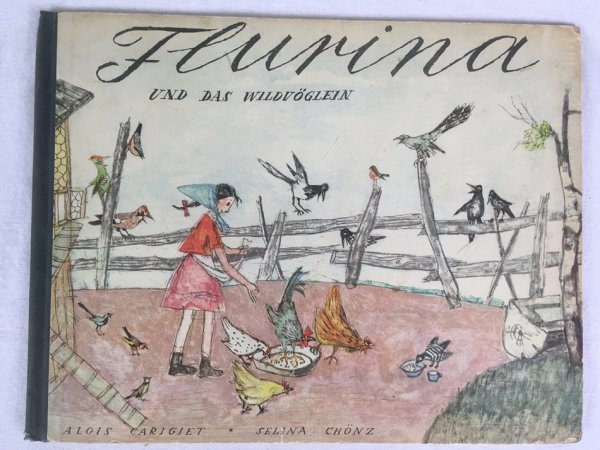  Flurina und das Wildvoeglein. Schellen-Urslis Schwester. Zuerich, Schweizer Spiegel Verlag, [1952?]..