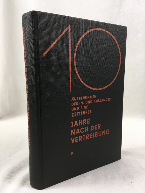 10 Jahre nach der Vertreibung. Aeusserungen des In- und Auslandes und eine Zeittafel..