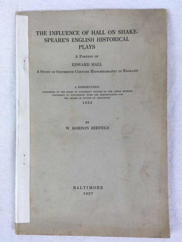 The Influence of Hall on Shakespeare's English Historical Plays. A Portion of Edward Hall. A Study of Sixteenth Century Historiography in England. A dissertation. Baltimore, 1937.