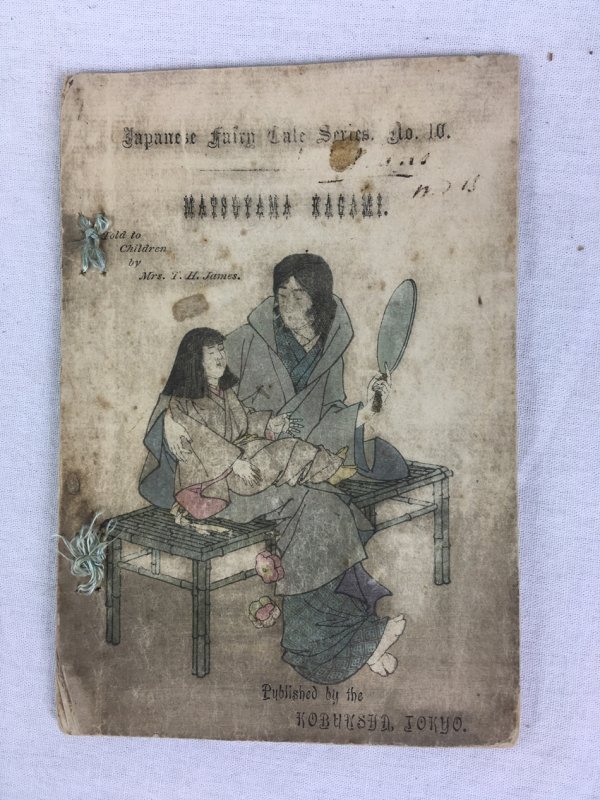 Matsuyama Kagami. (Japanese Fairy Tale Series, No. 10). Tokyo, Kobunsha, T. Hasegawa 1886..