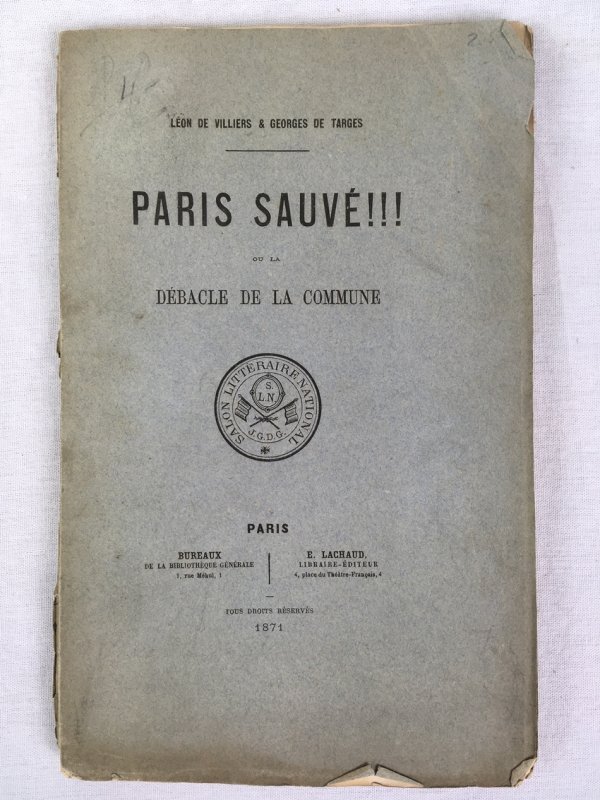 Paris Sauve!!! Ou la Debacle de la Commune. Paris, Bureaux de la Bibliotheque Generale, 1871..