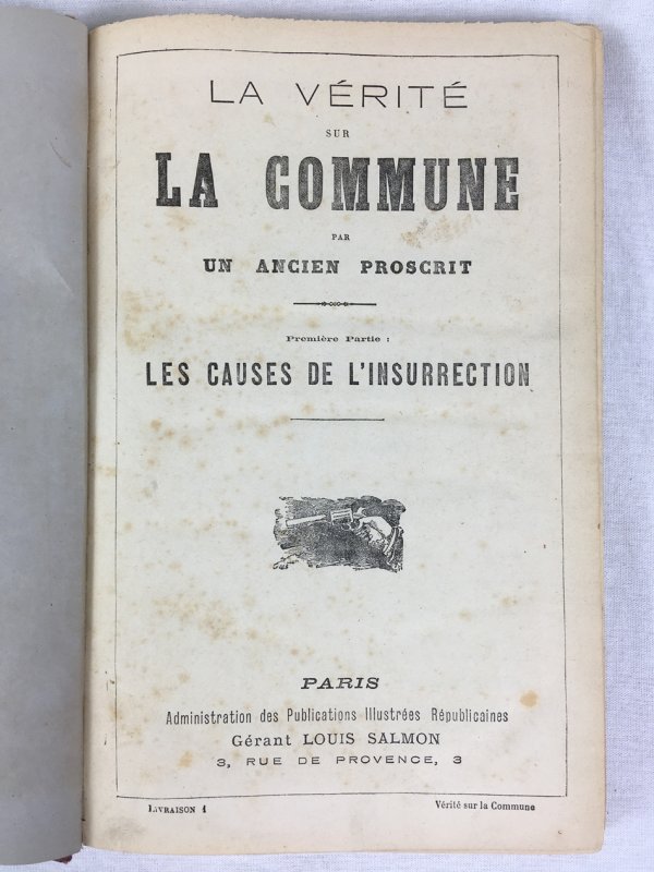 La Verite sur la Commune par un Ancien Proscrit. Paris, Gerant Louis Salmon, Paris, no date. [1881].