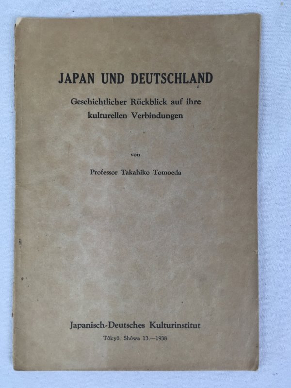 Japan und Deutschland. Geschichtlicher Rueckblick auf ihre kulturellen Verbindungen. Tokyo, Japan-Deutsches Kulturinstitut, 1938..