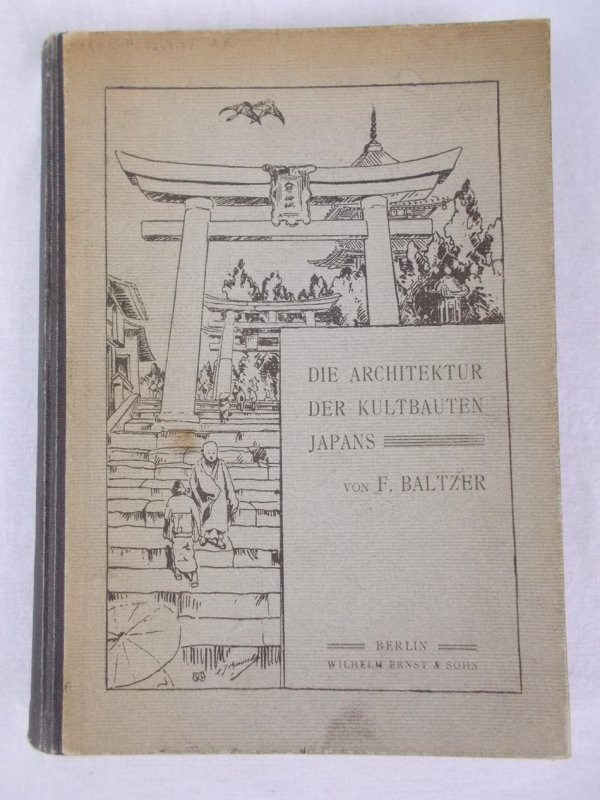 Die Architektur der Kultbauten Japans. Berlin, Verlag von Wilhelm Ernst & Sohn, 1907.