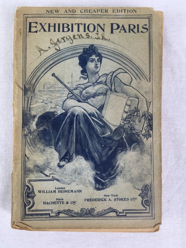 Exhibition Paris 1900. A Practical Guide. London, New York, Paris, 1900..