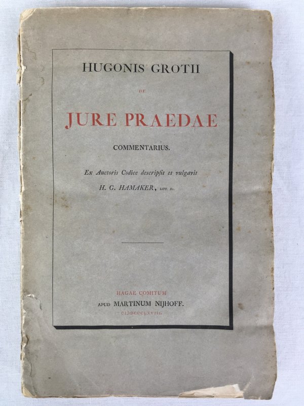 De Jure Praedae Commentarius. Ex Auctoris Codice Descripsit et Vulgavit H.G. Hamaker. Den Haag, Martinus Nijhoff, 1868.