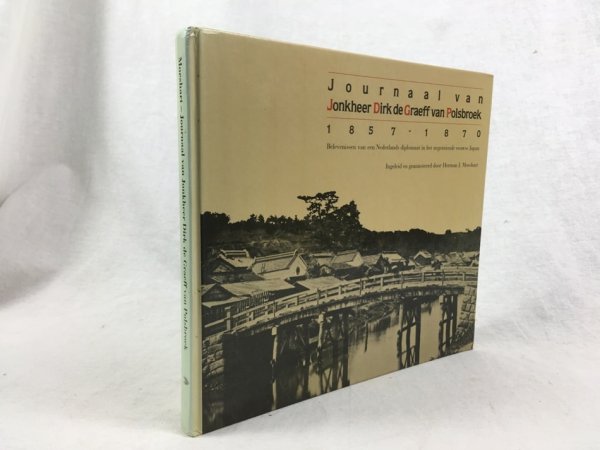 Journaal van Jonkheer Dirk de Graeff van Polsbroek, 1857-1870. Belevenissen van een Nederlands Diplomaat in het negentiende eeuwse Japan. Ingeleid en geannoteerd door Herman J. Moeshart. Assen/Maastricht, Van Gorcum, 1987.