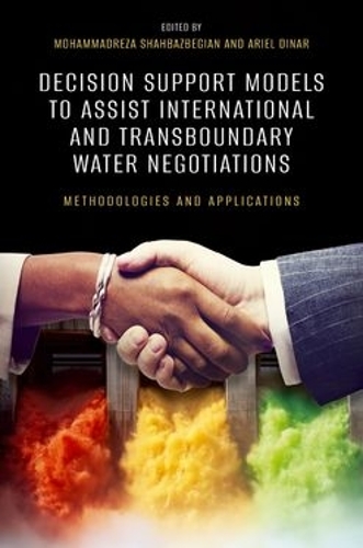 Decision Support Models to Assist International and Transboundary Water Negotiations