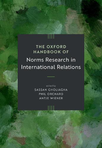 The Oxford Handbook of Norms Research in International Relations.