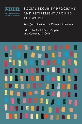 Social Security Programs and Retirement around the World: The Effects of Reforms on Retirement Behavior.
