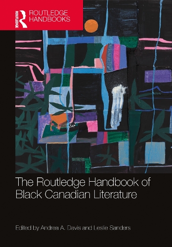 The Routledge Handbook of Black Canadian Literature.