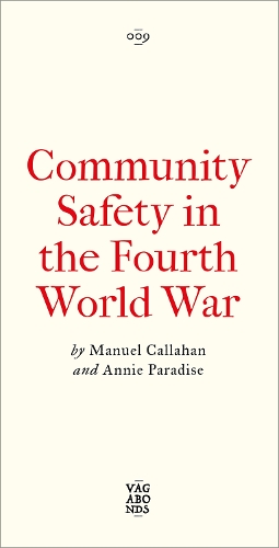 Community Safety in the Fourth World War.