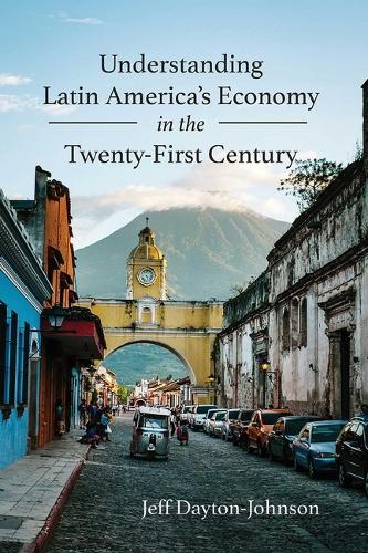 Understanding Latin America's Economy in the Twenty-First Century.