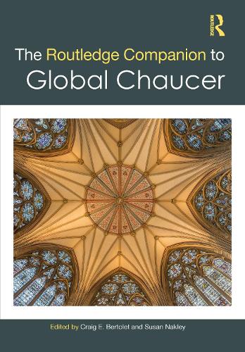 The Routledge Companion to Global Chaucer.