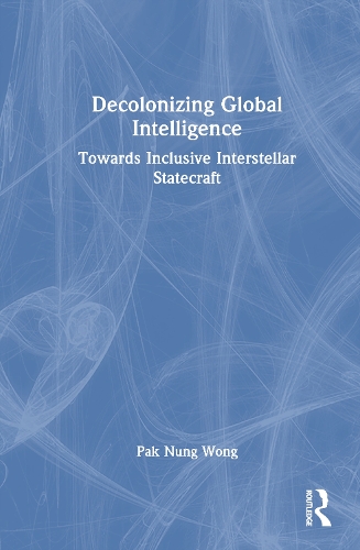 Decolonizing Global Intelligence