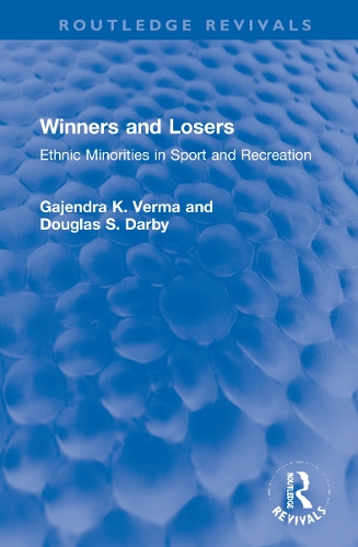 Winners and Losers: Ethnic Minorities in Sport and Recreation.