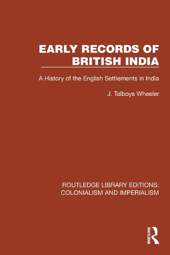 Early Records of British India: A History of the English Settlements in India.