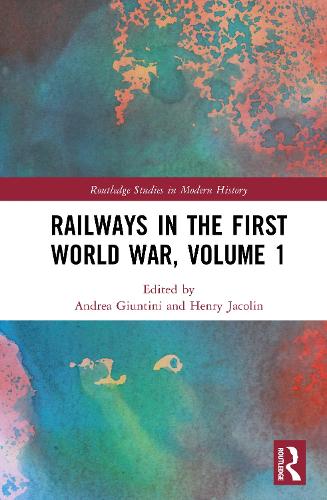 Railways in the First World War. Volume 1.