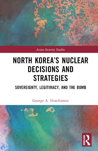 North Korea's Nuclear Decisions and Strategies