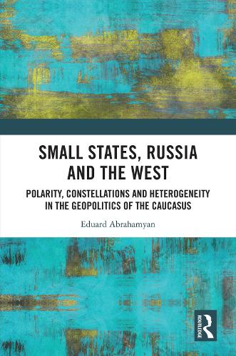 Small States, Russia and the West