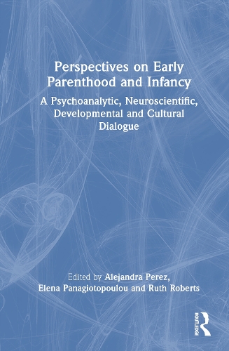 Perspectives on Early Parenthood and Infancy