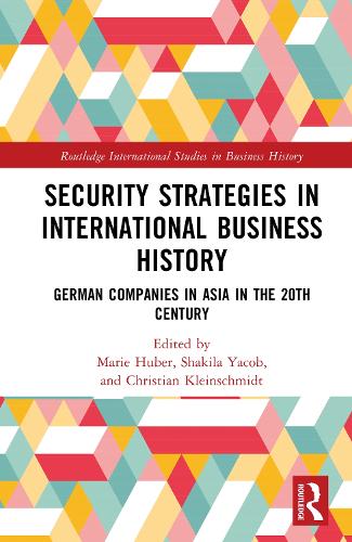 Security Strategies in International Business History