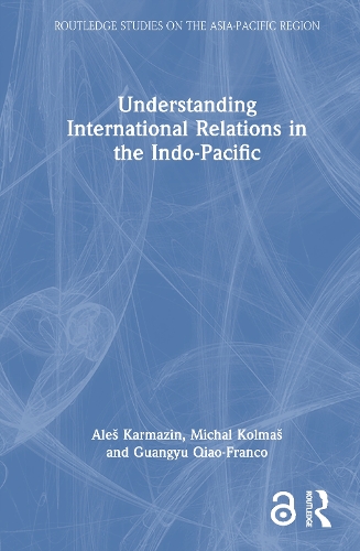 Understanding International Relations in the Indo-Pacific.