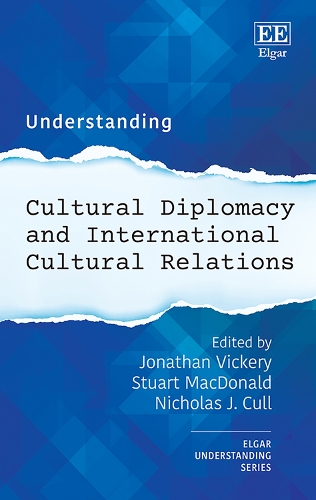 Understanding Cultural Diplomacy and International Cultural Relations.
