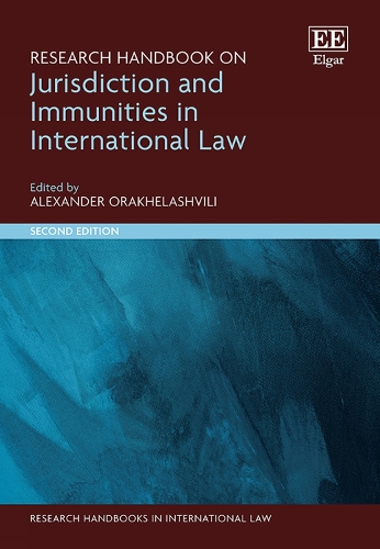 Research Handbook on Jurisdiction and Immunities in International Law.