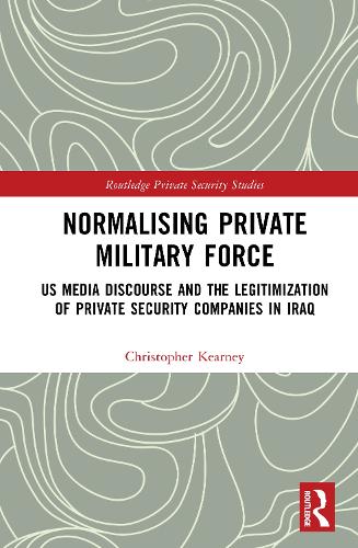 Normalising Private Military Force