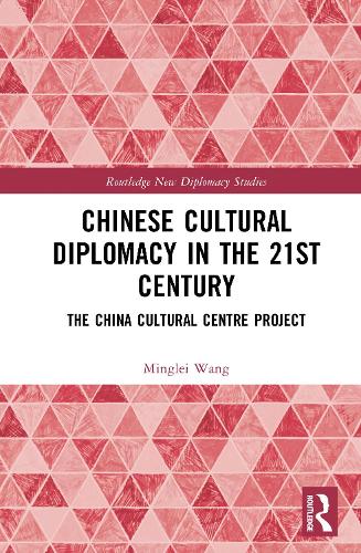 Chinese Cultural Diplomacy in the 21st Century
