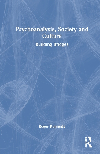 Psychoanalysis, Society and Culture