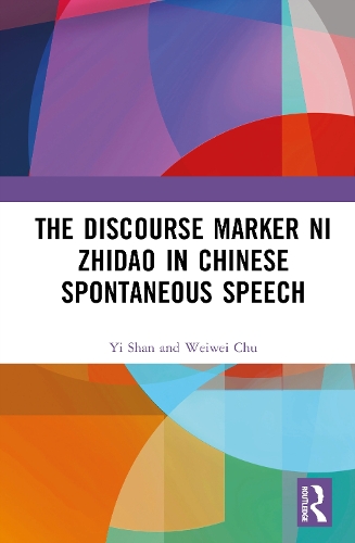 The Discourse Marker Ni zhidao in Chinese Spontaneous Speech.
