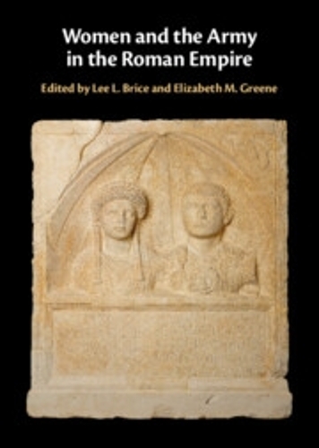 Women and the Army in the Roman Empire.