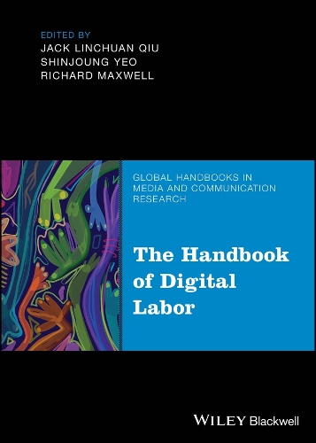 The Handbook of Digital Labor.