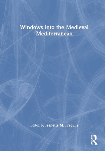 Windows into the Medieval Mediterranean.
