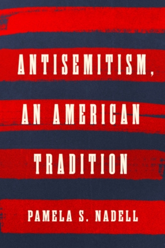 Antisemitism, an American Tradition.