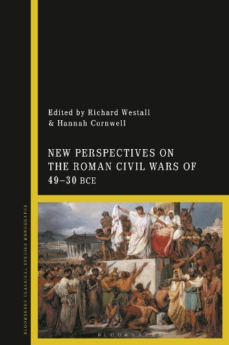 New Perspectives on the Roman Civil Wars of 49-30 BCE.