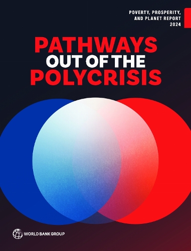 Poverty, Prosperity, and Planet Report 2024