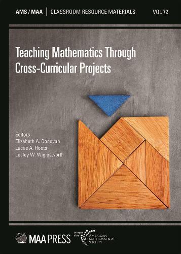 Teaching Mathematics Through Cross-Curricular Projects.