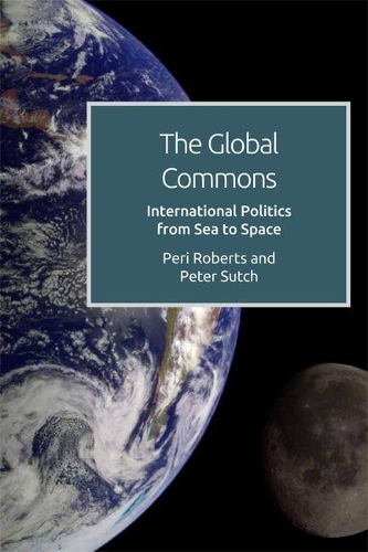 The Global Commons and International Politics: From Sea to Space.