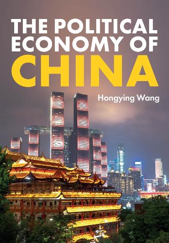 The Political Economy of China.