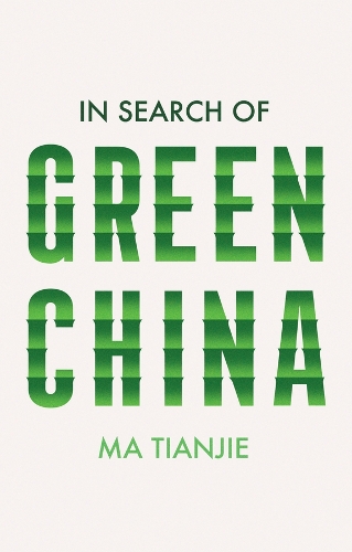 In Search of Green China.