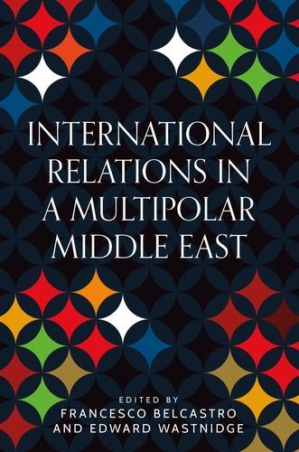 International Relations in a Multipolar Middle East.