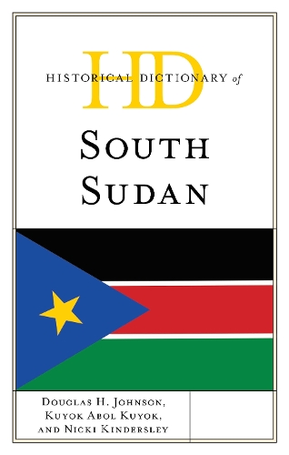 Historical Dictionary of South Sudan.