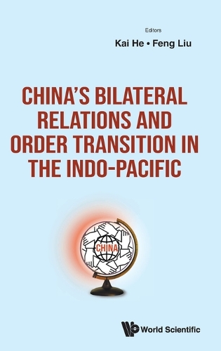 China's Bilateral Relations and Order Transition in the Indo-Pacific.