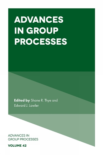 Advances in Group Processes. Volume 42.
