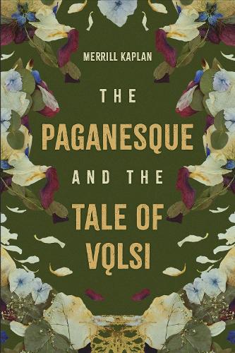 The Paganesque and The Tale of V?lsi.